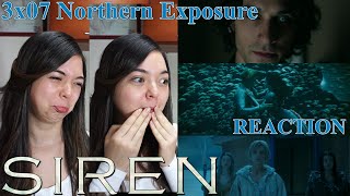 SIREN 3X07 &quot;Northern Exposure&quot; REACTION