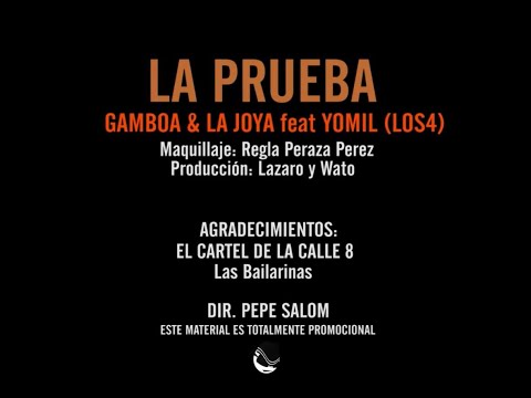 LA JOYA & GAMBOA ft YOMIL -  La Prueba