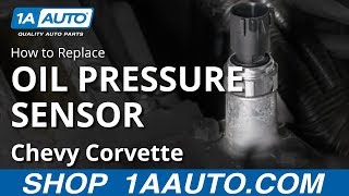 How to Replace Oil Pressure Sensor 05-13 Chevy Corvette