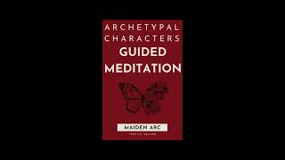 Preview of Maiden Archetype Guided Meditation