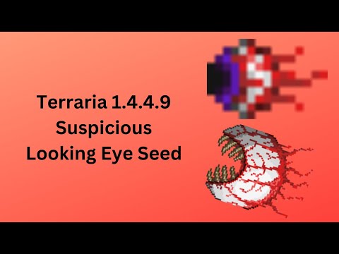 Terraria 1.4.4.9 Suspicious looking Eye Seed