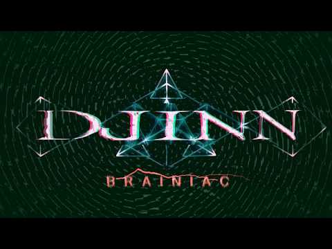 DJINN - Brainiac