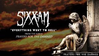 Sixx:A.M. - &quot;Everything Went to Hell&quot; (Audio Stream)