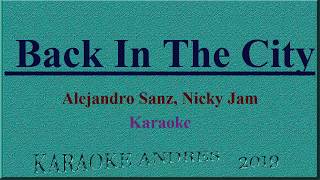 Back In The City - Alejandro Sanz, Nicky Jam [ Karaoke ] Produce Cristian Remix