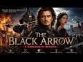 THE BLACK ARROW Full Movie Medieval Action Adventure Betrayal War Revenge