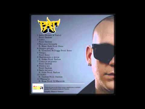 Pat - 11 - Wanna be ft. Straz - Prod. Dj Maverick - Pronto A Tutto