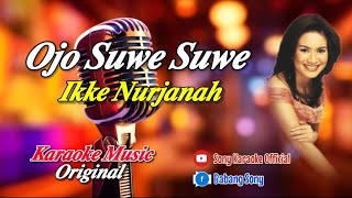 Download lagu OJO _ SUWE _ SUWE _ IKKE _ NURJANAH || @sonykaraokeofficial mp3