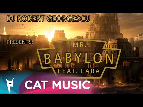 Dj Robert Georgescu feat. Lara - Mr. Babylon (Official Single)