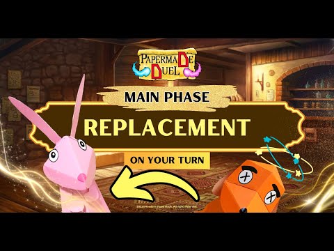 Play Guide 10 - Main Phase. Replacement