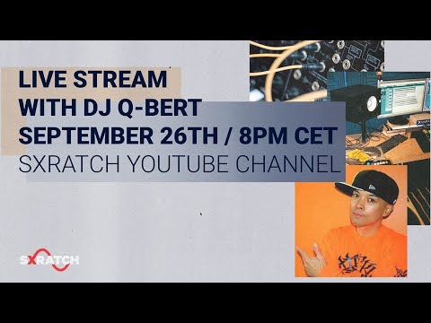 SXRATCH Session #1 with DJ Q-Bert