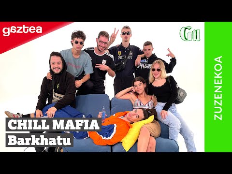 Chill Mafia - Barkhatu (Ft. Ben Yart X Hofe X 4:40) [ZUZENEAN] | GU gaztea