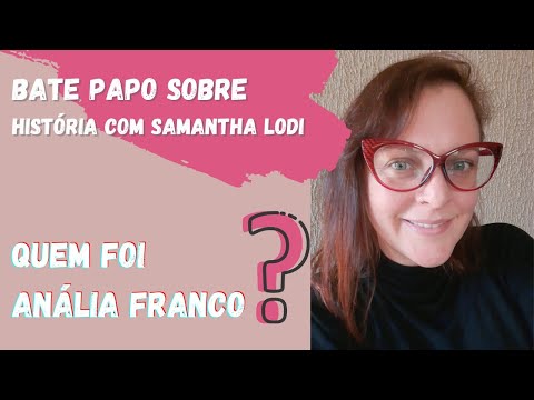 Quem foi Anália Franco ?