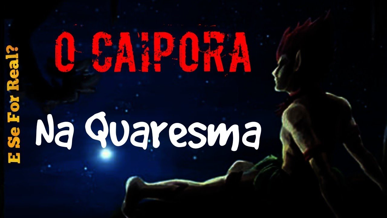 O Caipora na Quaresma