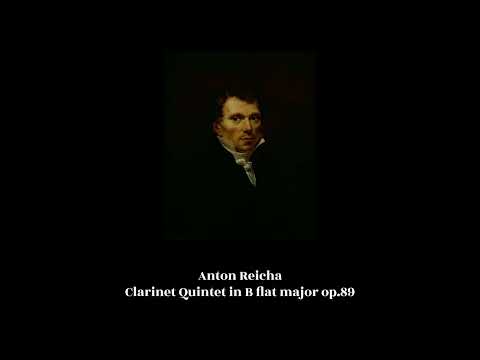 Antonín Reicha - Clarinet Quintet in B flat major op.89