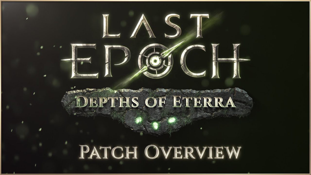 Last Epoch - Depths of Eterra Update (0.8.5) | Patch Overview