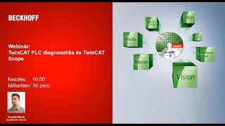 Beckhoff webinár – TwinCAT PLC diagnosztika és TwinCAT Scope