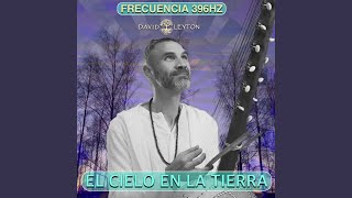 El Cielo en la Tierra (396HZ Version)