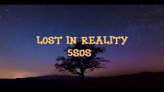 5SOS - Lost In Reality (lyrics video)