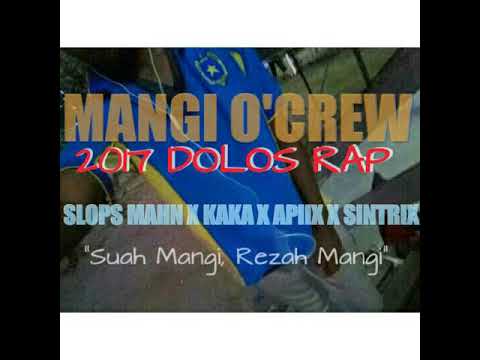 Mangi O'Crew (Dolos Rap) Slops x Kaka x Apix x Sintrix