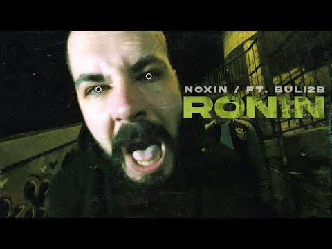 NOXIN - RONIN [ ft. @Buli2B & MK Scratch ]