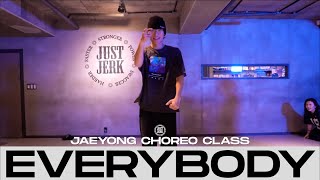 JAEYONG CHOREO CLASS | Nicki Minaj - Everybody feat. Lil Uzi Vert  | @justjerkacademy