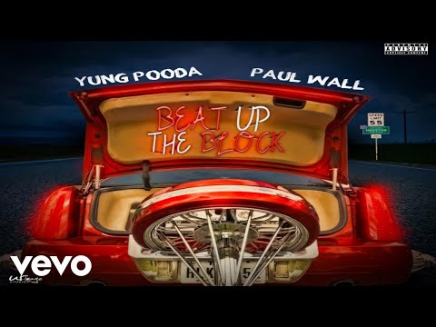 Yung Pooda - Beat Up The Block ft. Paul Wall