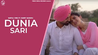 Duniya Sari  Sartaj Virk Ft Garry Sandhu  Official