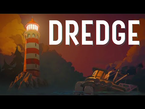 THERES SOMETHING SINISTER ABOUT THIS FISHING GAME... Dredge