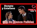 ♫💕Con Su Blanca Palidez - Donato y Estefano💕♫ (TRADUÇÃO)HD