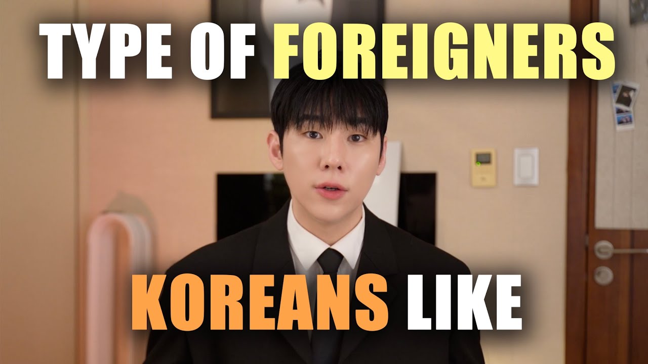 Type of Foreigners KOREANS would like?