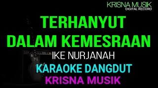 Download lagu TERHANYUT DALAM KEMESRAAN KARAOKE DANGDUT ORIGINAL... mp3