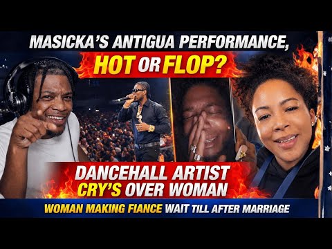 Masicka Antigua Performance, Dancehall Artist BAWL OVA Woman, 4 Women UNALIVED In St Elizabeth
