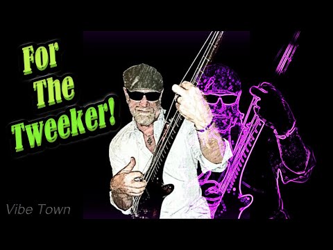 For The Tweeker By Dan Mahoney's Vibe Town