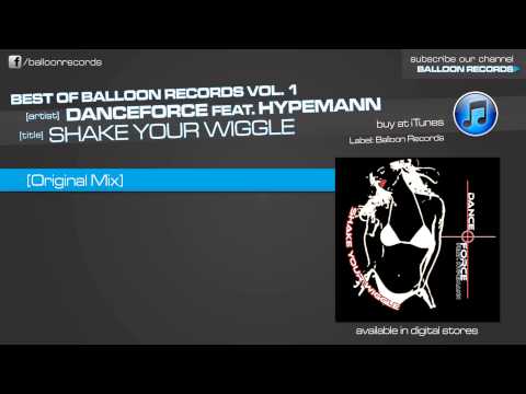 Danceforce feat. Hyperman - Shake Your Wiggle (Original Mix)