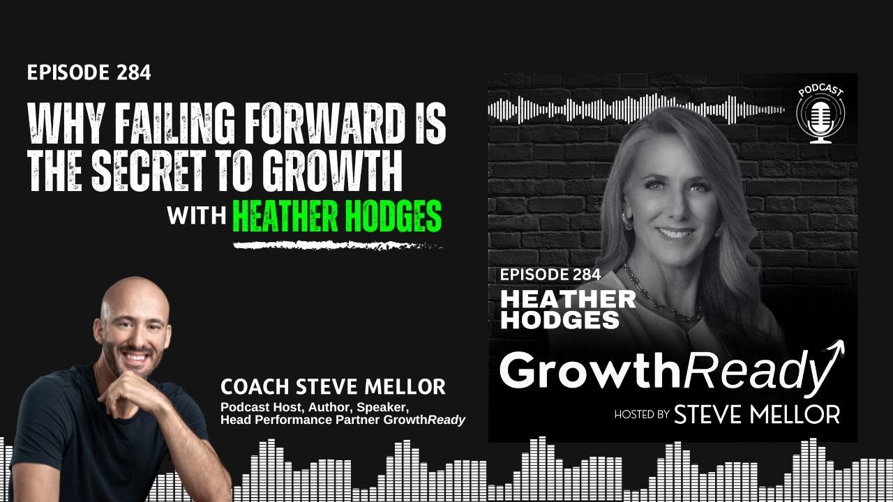 Episode 284: Why Failing Forward is the Secret to Growth with Heather Hodges