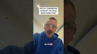 Royal Caribbean Icon of The Seas New Home Port