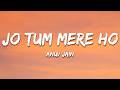 Jo Tum Mere Ho Anuv Jain Lyrics 7clouds Hindi
