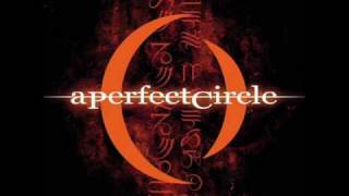 A Perfect Circle -  Counting Bodies Like Sheep to the Rhythm of the War Drums