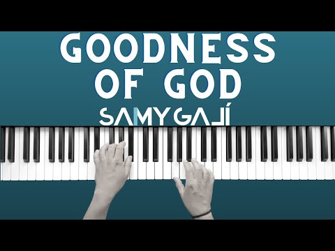 "Goodness Of God" | Bethel Music | Samy Galí | Instrumental Piano Cover