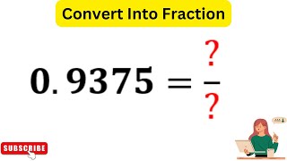 0.9375 into Fraction | Write 0.9375 Into Fraction