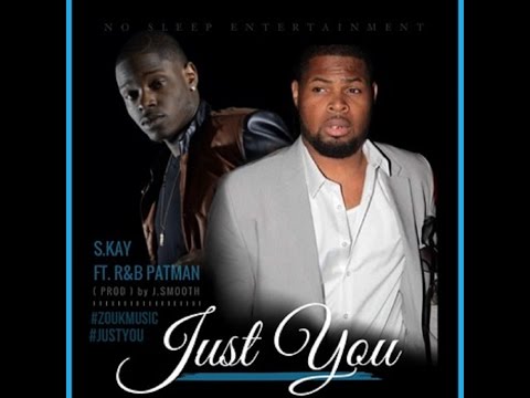 [ MUSIC AUDIO ] S.KAY - JUST YOU Feat. RnB Patman ( prod. by J Smooth )