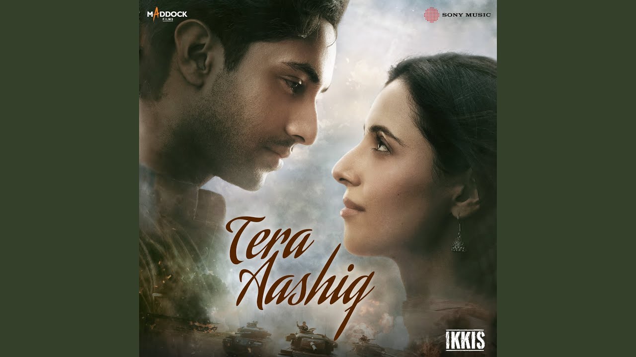 Tera Aashiq Lyrics | Ikkis | Madhubanti Bagchi, Master Saleem
