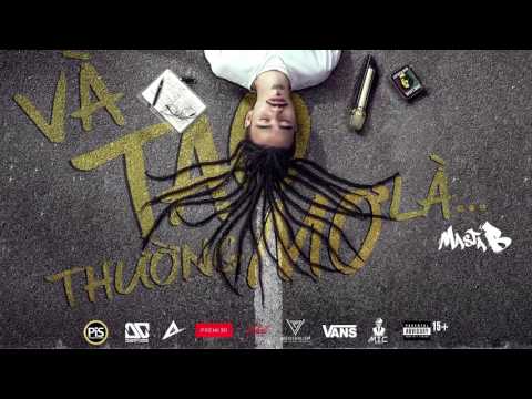 Masta B - Và Tao Thường Mơ Là (Official Audio)
