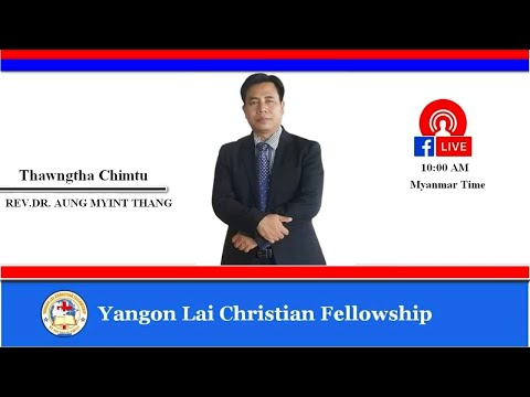 Rev. Dr. Aung Myint Thang (YLCF) Online Thawngtha Nov 21, 2021