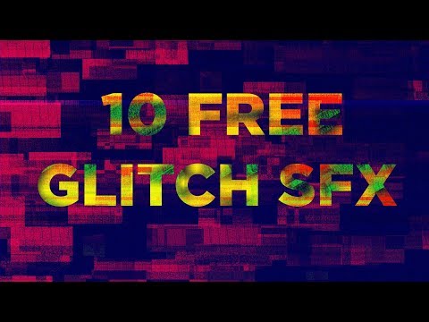 10 Glitch Sound Effects for edits 2019