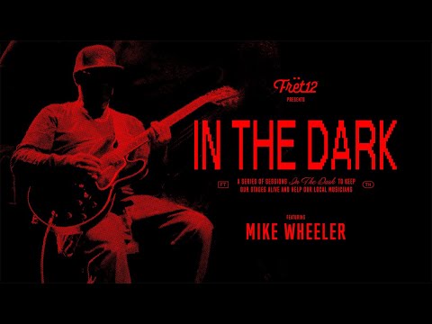 In The Dark with Mike Wheeler