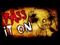 Pass It On CreepyPasta Storytime