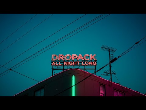 Dropack - Satisfaction All Night Long