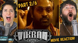 VIKRAM Movie Reaction Part 2/6 | Kamal Haasan | Vijay Sethupathi | Fahadh Faasil | Lokesh Kanagaraj