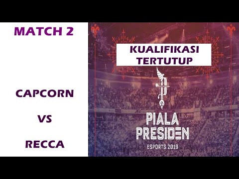 CAPCORN VS RECCA | MATCH 2 | GRUP B | KUALIFIKASI  PIALA PRESIDEN ESPORT 2019